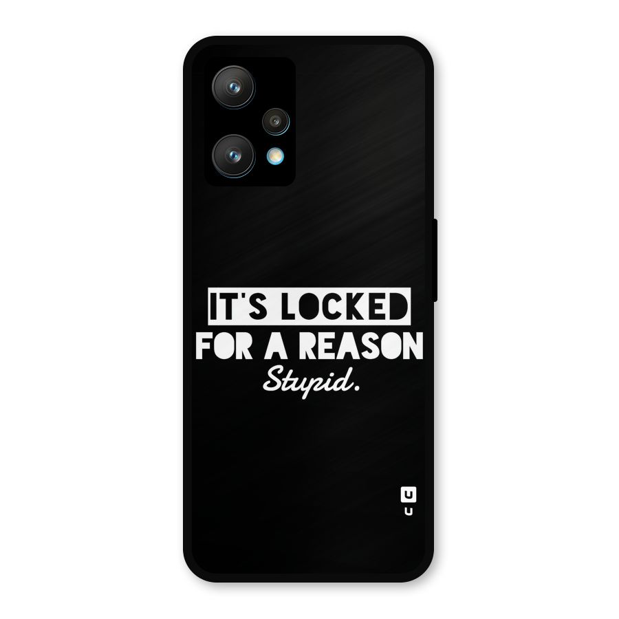 Locked For Stupid Metal Back Case for Realme 9