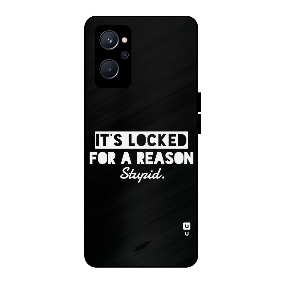 Locked For Stupid Metal Back Case for Realme 9i 5G