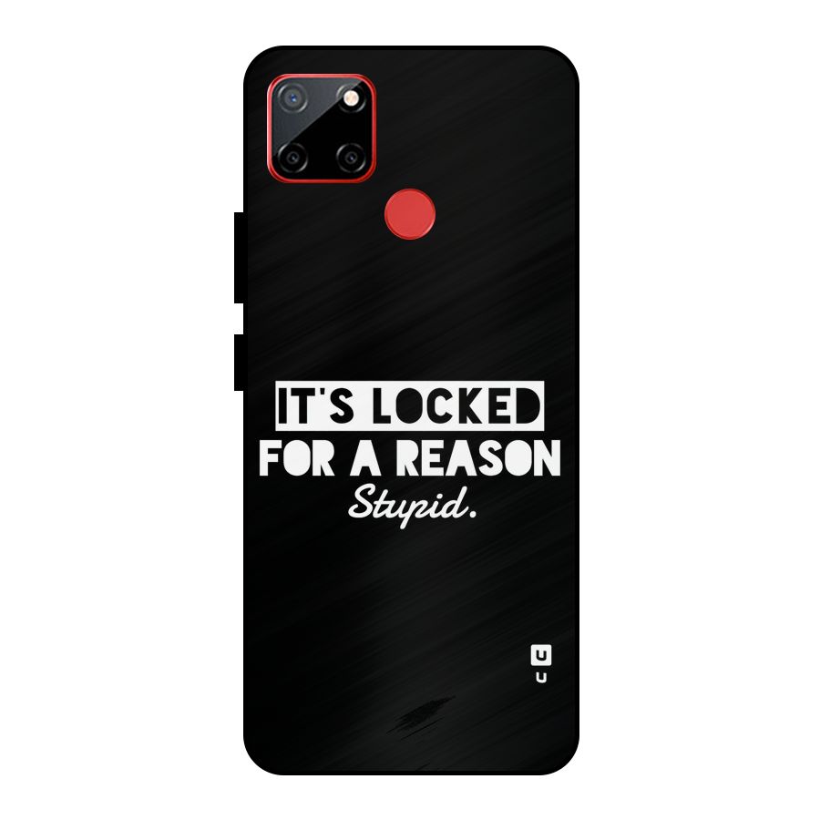 Locked For Stupid Metal Back Case for Realme C12