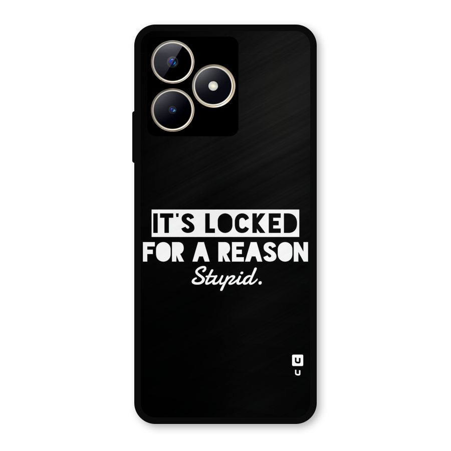 Locked For Stupid Metal Back Case for Realme C53