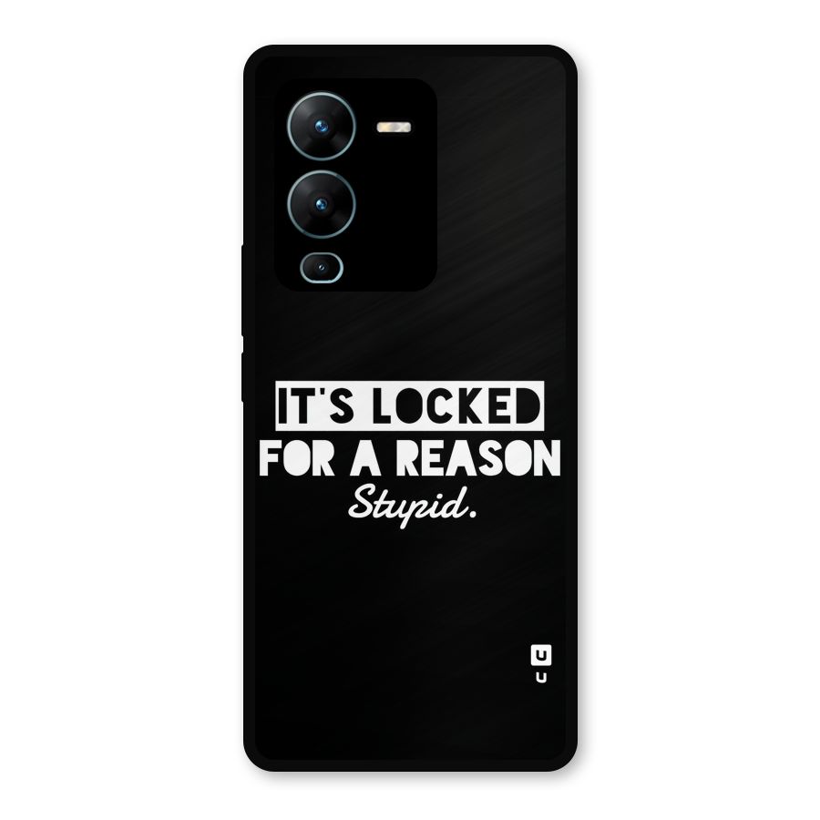 Locked For Stupid Metal Back Case for Vivo V25 Pro