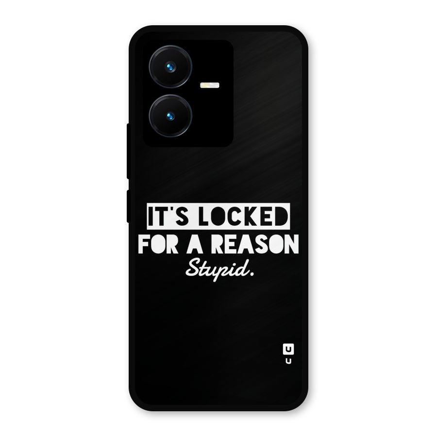 Locked For Stupid Metal Back Case for Vivo Y22
