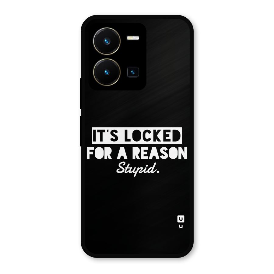 Locked For Stupid Metal Back Case for Vivo Y35