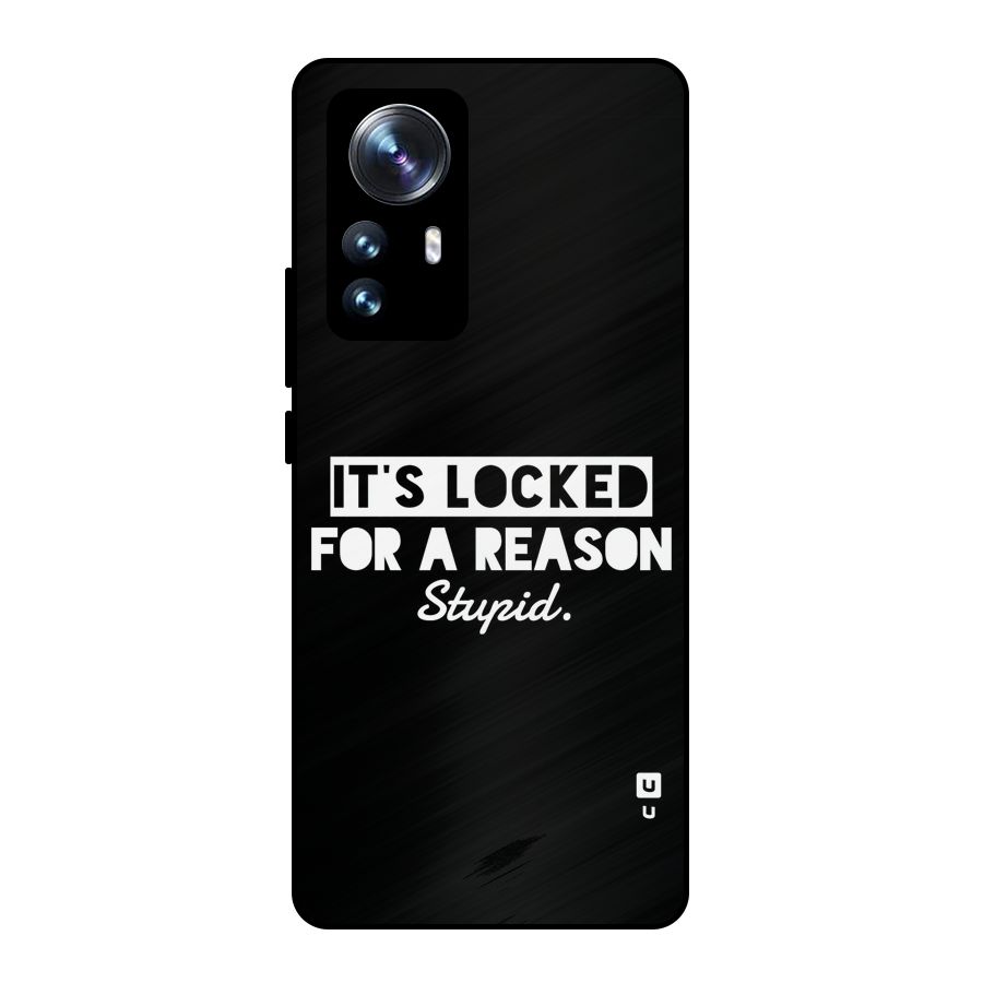 Locked For Stupid Metal Back Case for Xiaomi 12 Pro