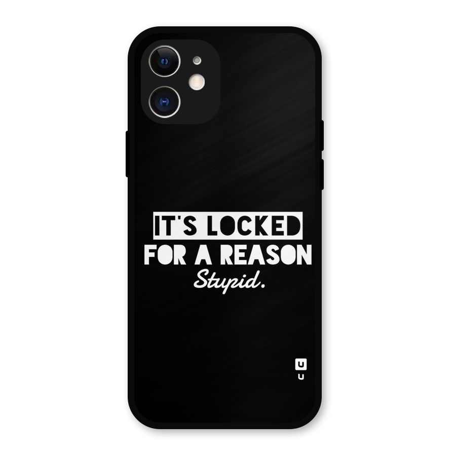 Locked For Stupid Metal Back Case for iPhone 12