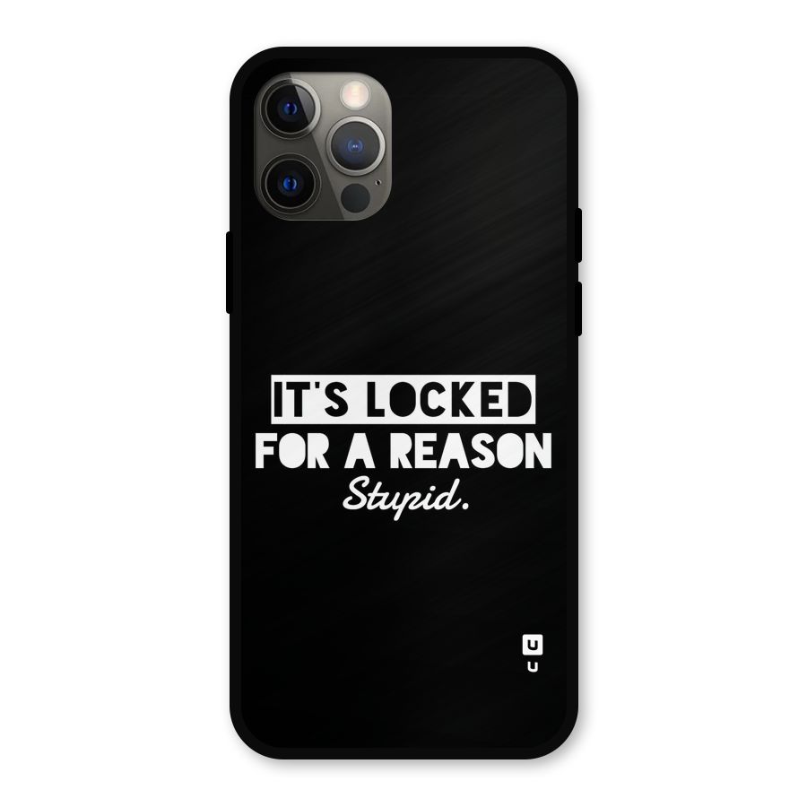 Locked For Stupid Metal Back Case for iPhone 12 Pro