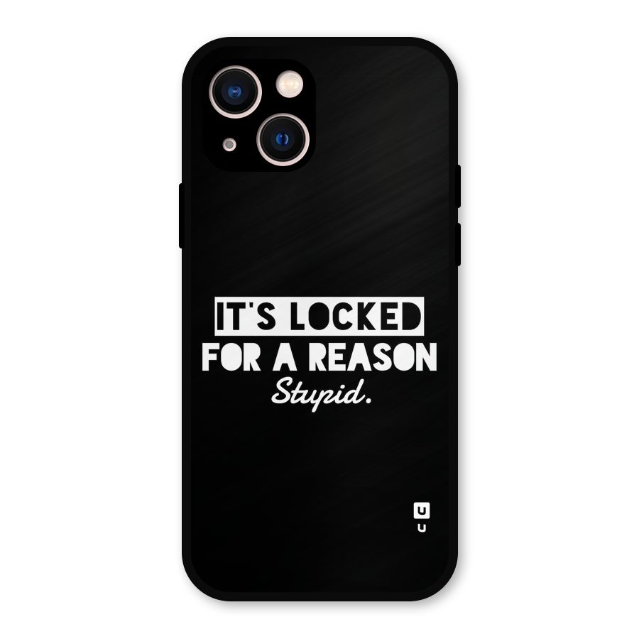 Locked For Stupid Metal Back Case for iPhone 13