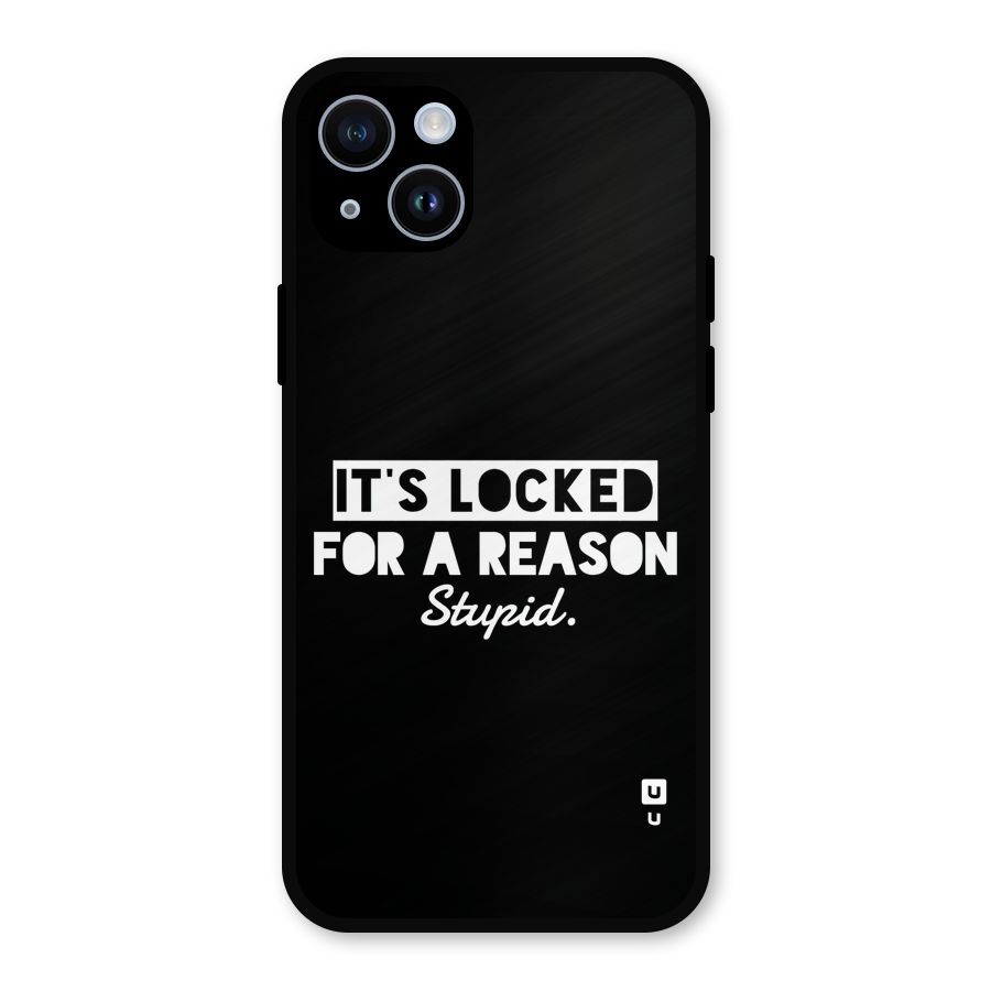 Locked For Stupid Metal Back Case for iPhone 14