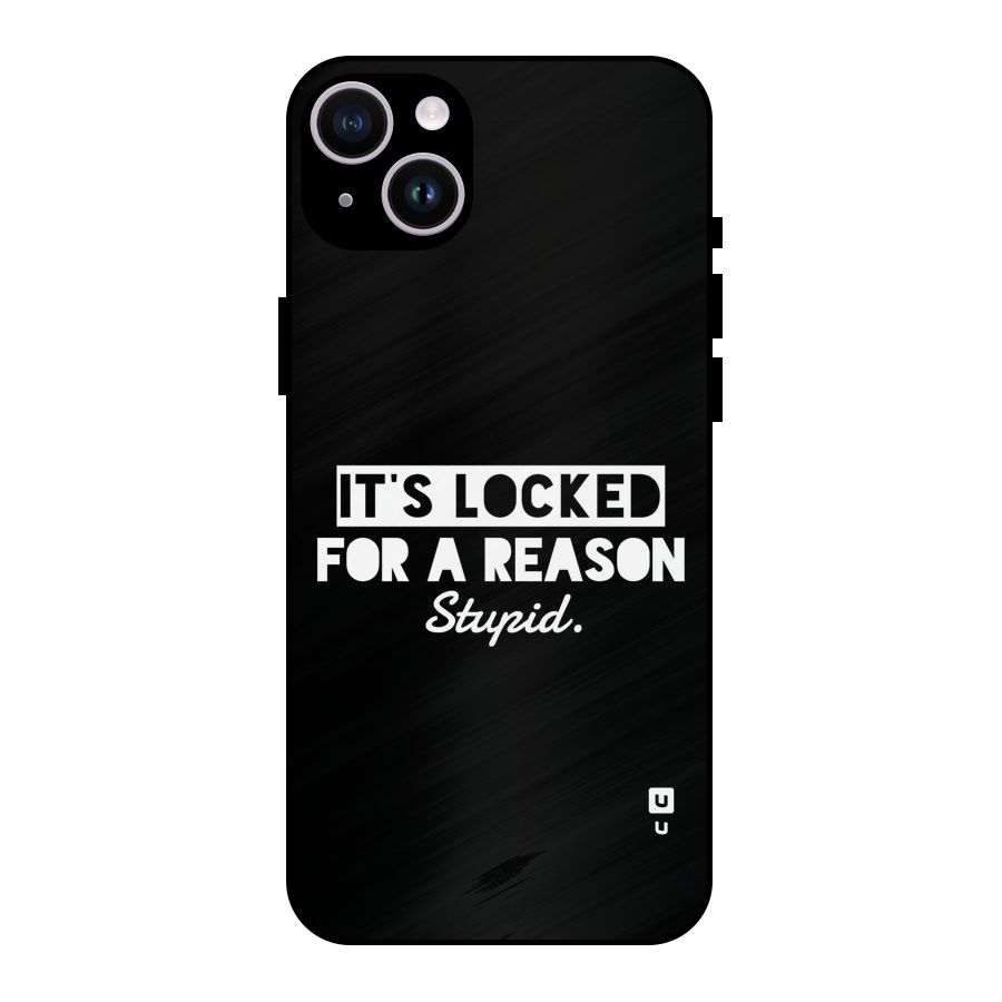 Locked For Stupid Metal Back Case for iPhone 14 Plus