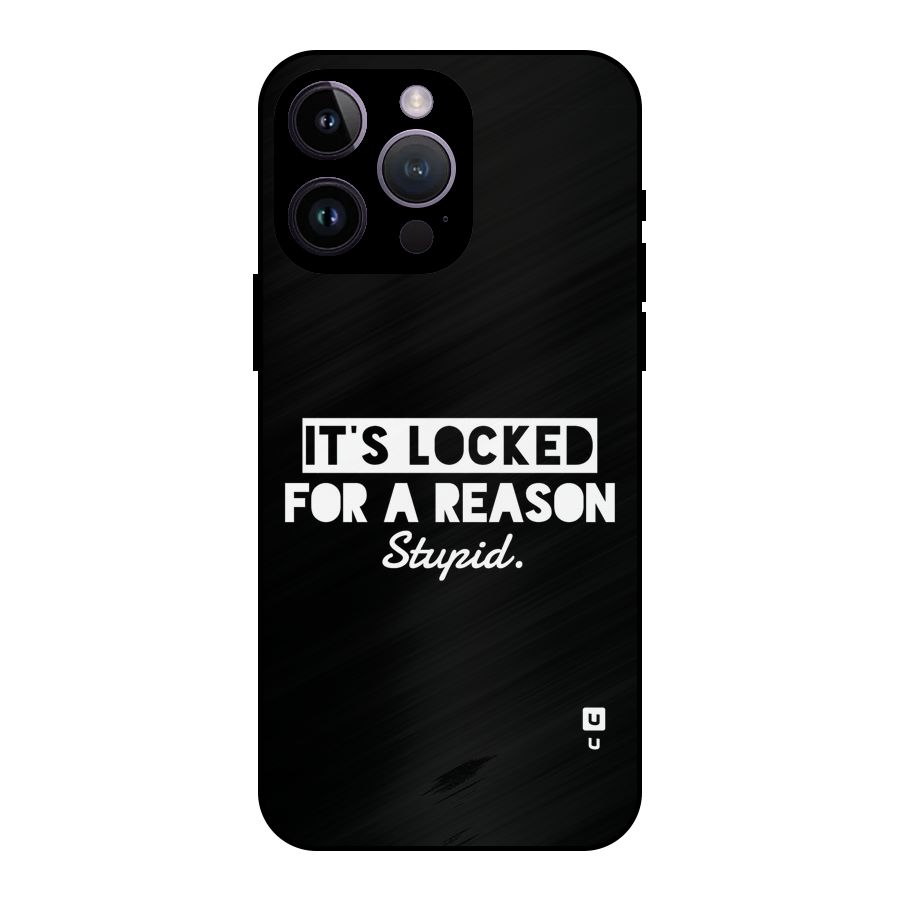 Locked For Stupid Metal Back Case for iPhone 14 Pro Max