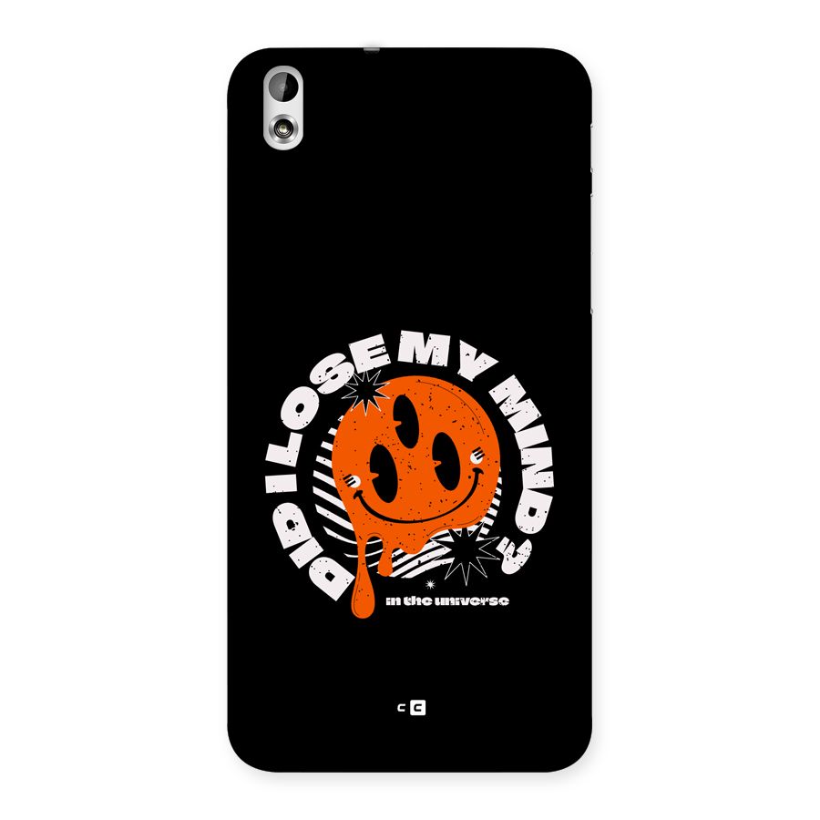 Loose My Mind Back Case for Desire 816