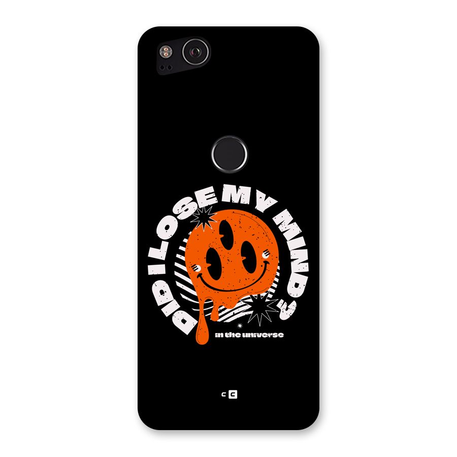 Loose My Mind Back Case for Google Pixel 2