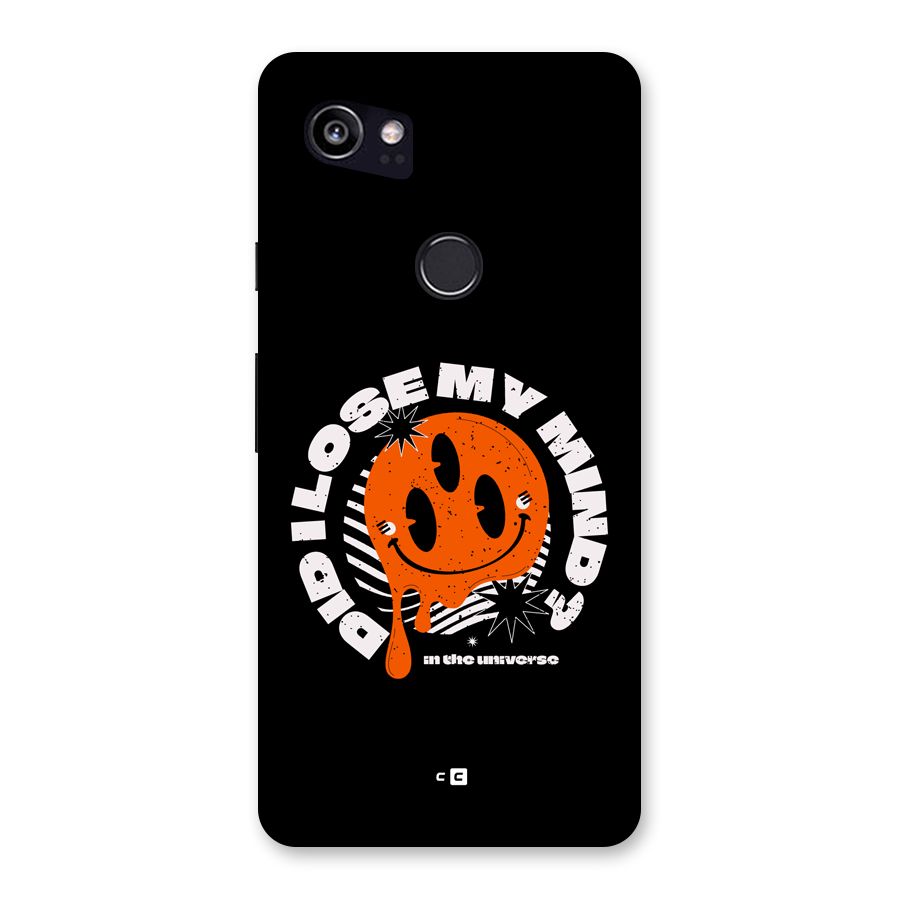 Loose My Mind Back Case for Google Pixel 2 XL