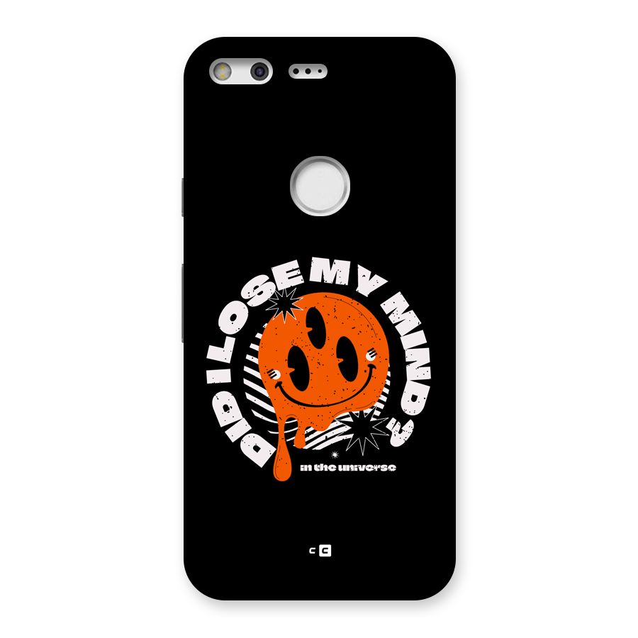Loose My Mind Back Case for Google Pixel XL