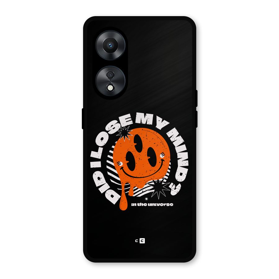 Loose My Mind Metal Back Case for Oppo A78
