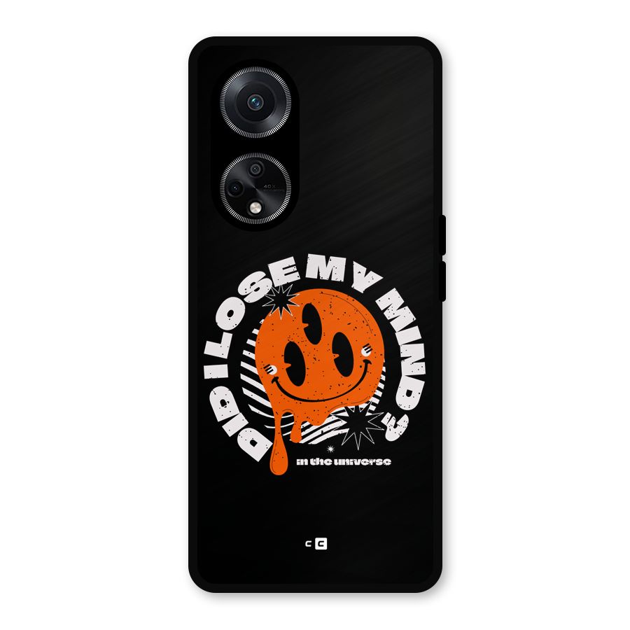 Loose My Mind Metal Back Case for Oppo F23
