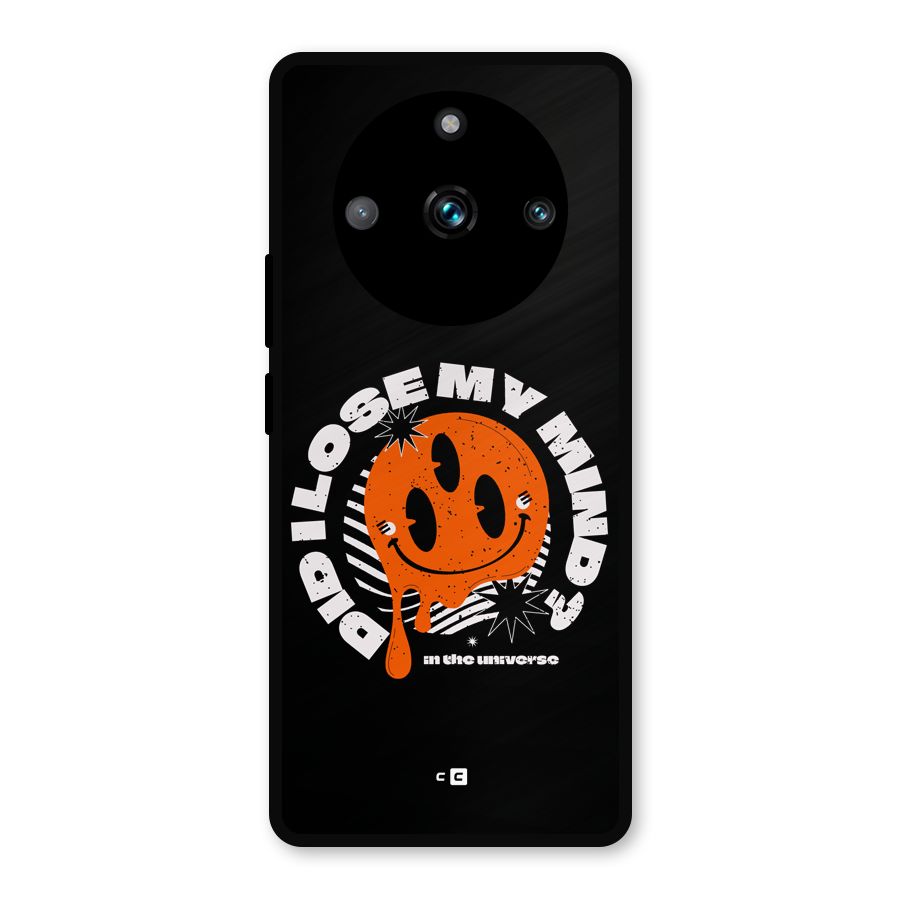 Loose My Mind Metal Back Case for Realme 11 Pro Plus