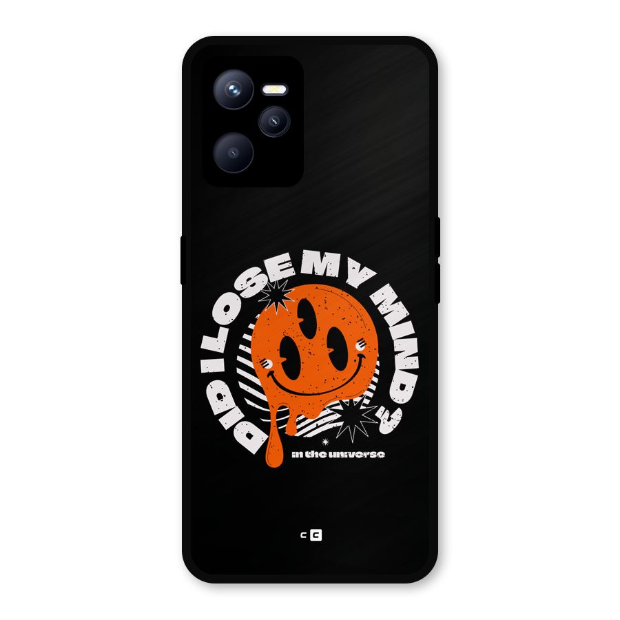 Loose My Mind Metal Back Case for Realme C35