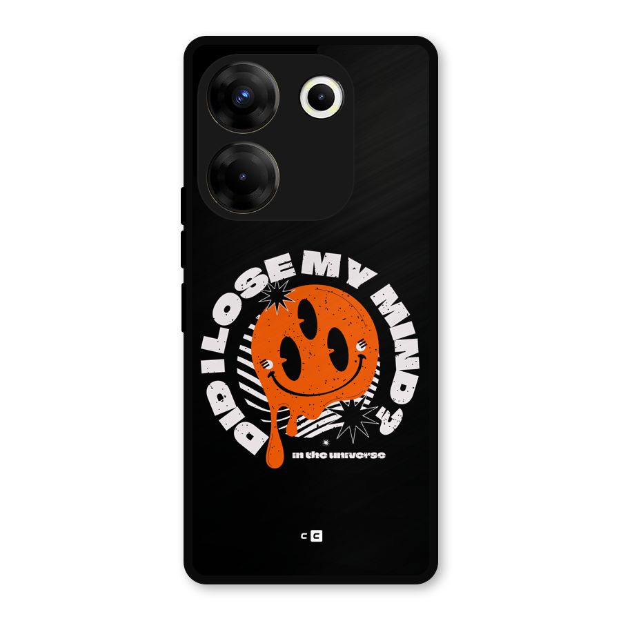 Loose My Mind Metal Back Case for Tecno Camon 20 Pro
