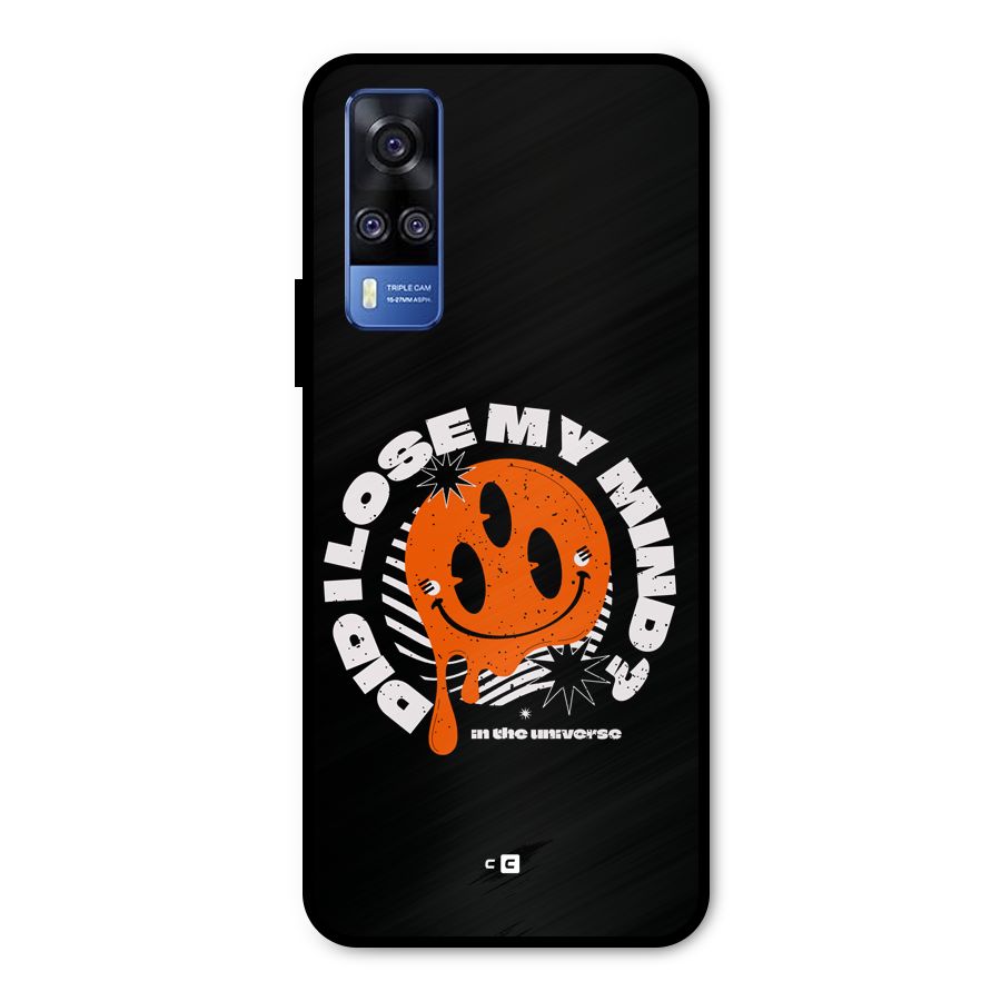 Loose My Mind Metal Back Case for Vivo Y31