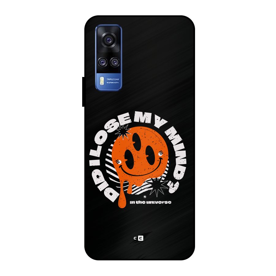 Loose My Mind Metal Back Case for Vivo Y51