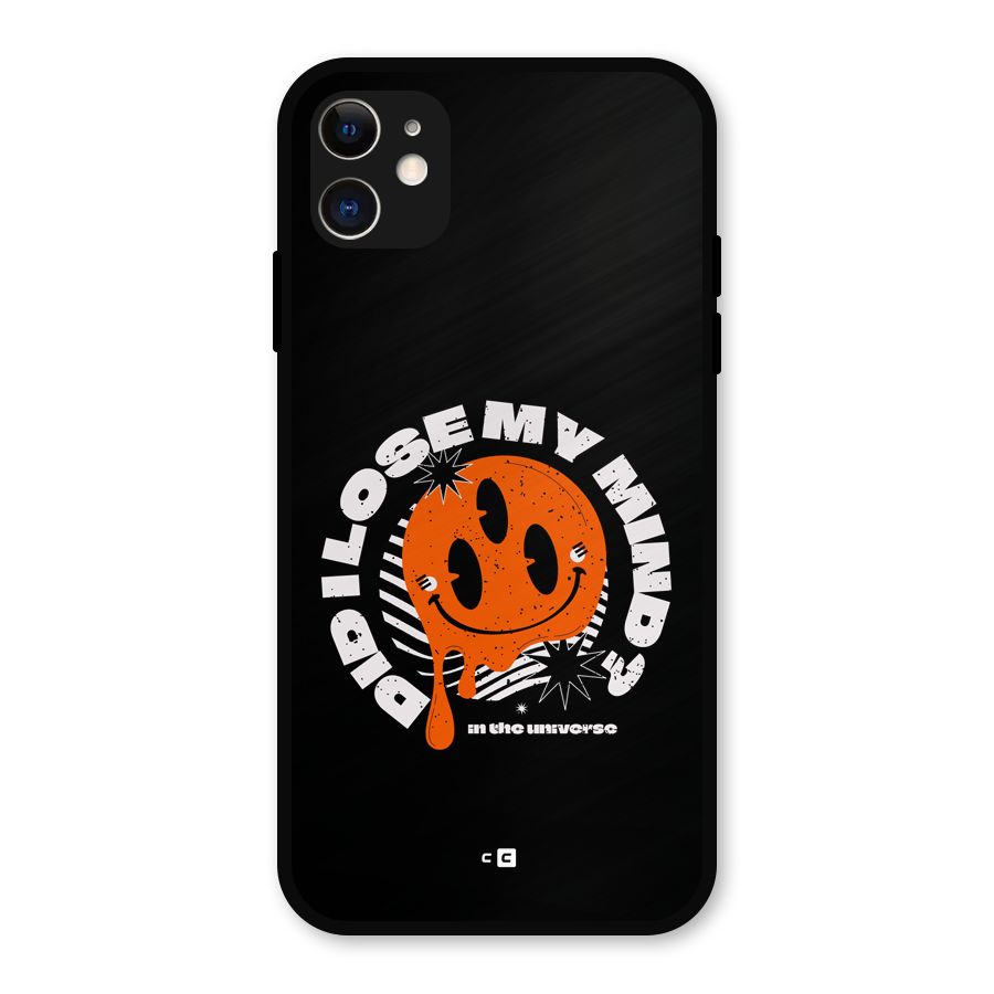 Loose My Mind Metal Back Case for iPhone 11