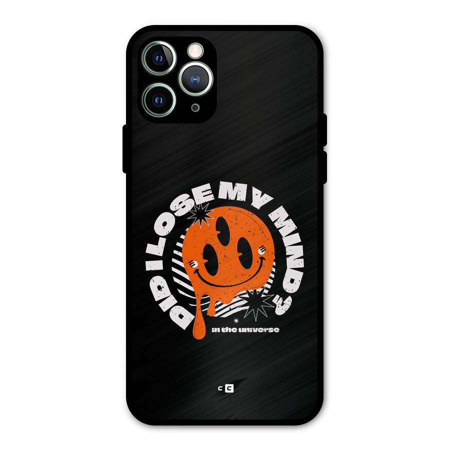 Loose My Mind Metal Back Case for iPhone 11 Pro Max