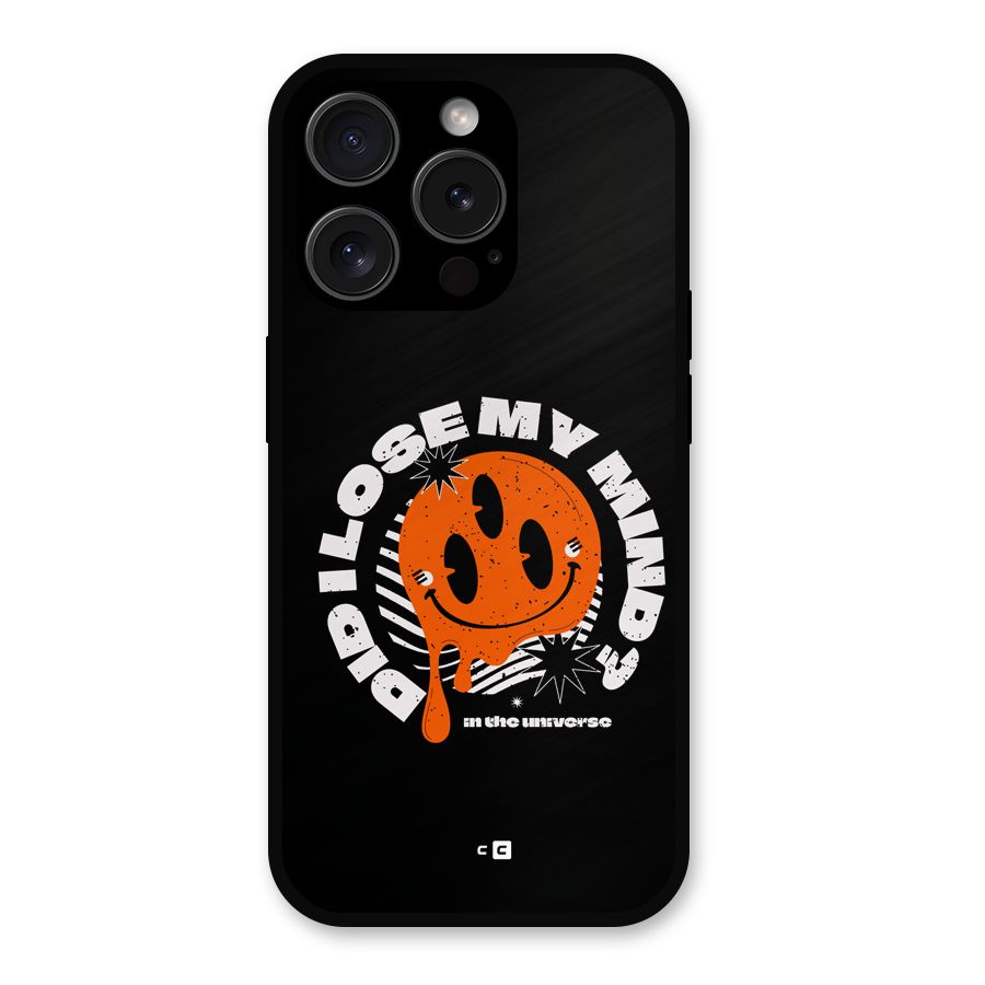 Loose My Mind Metal Back Case for iPhone 15 Pro