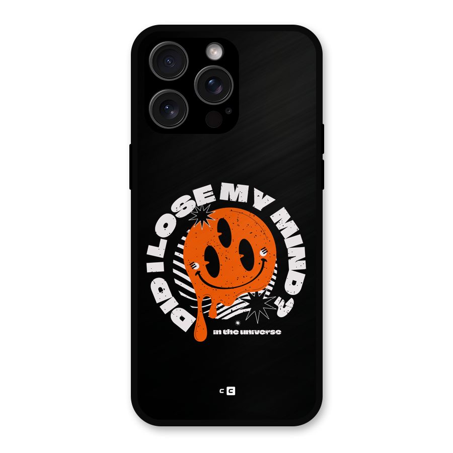 Loose My Mind Metal Back Case for iPhone 15 Pro Max