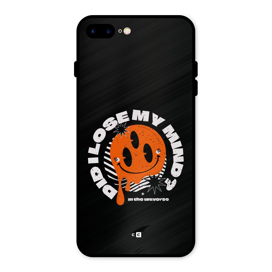 Loose My Mind Metal Back Case for iPhone 8 Plus
