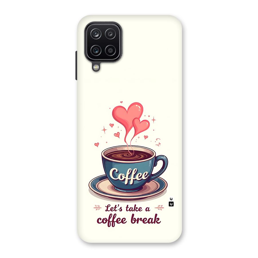Love Coffee Break Back Case for Galaxy A12