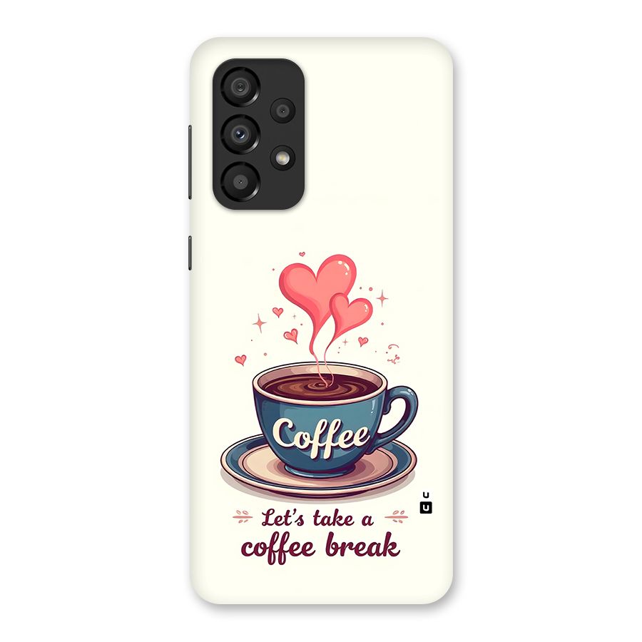 Love Coffee Break Back Case for Galaxy A33 5G