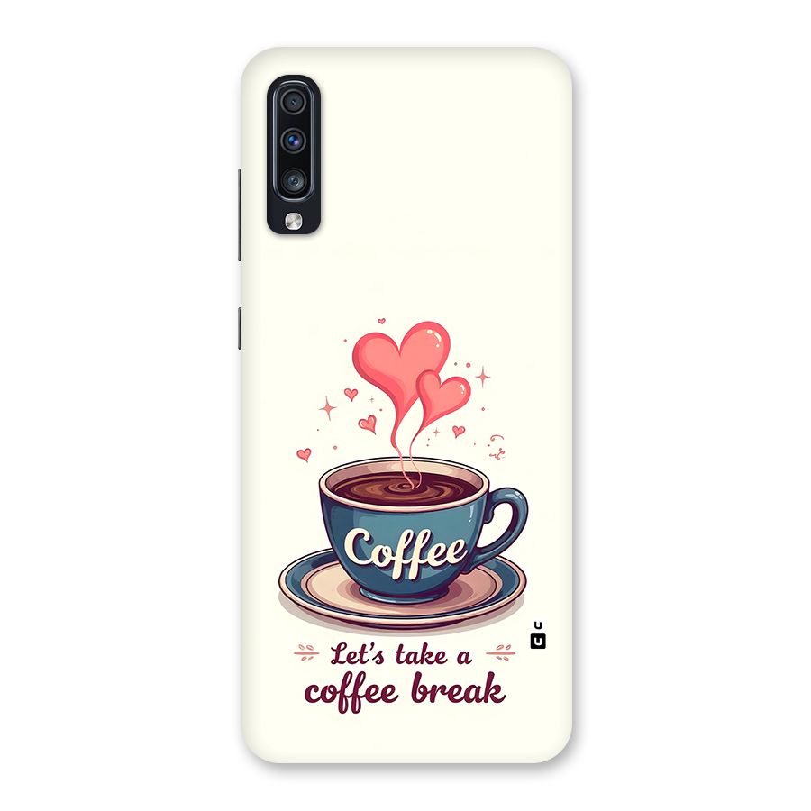Love Coffee Break Back Case for Galaxy A70