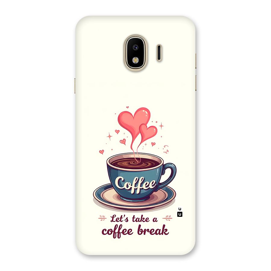 Love Coffee Break Back Case for Galaxy J4