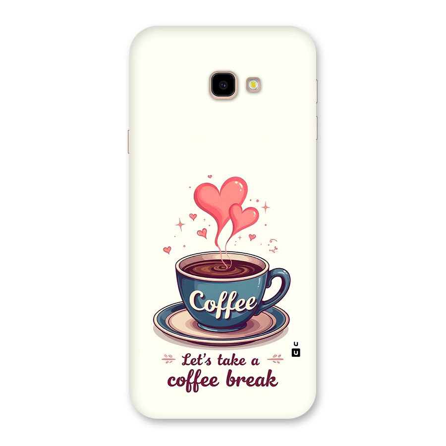 Love Coffee Break Back Case for Galaxy J4 Plus