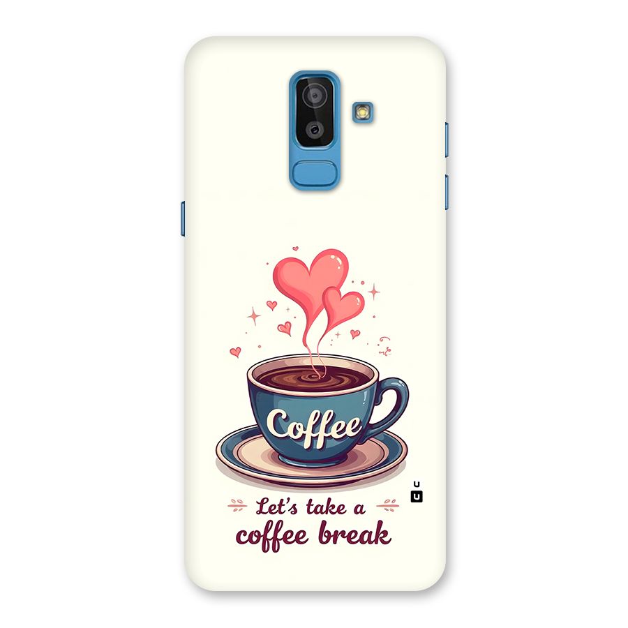 Love Coffee Break Back Case for Galaxy J8