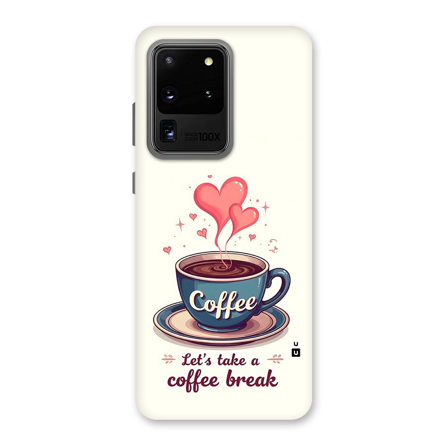 Love Coffee Break Back Case for Galaxy S20 Ultra