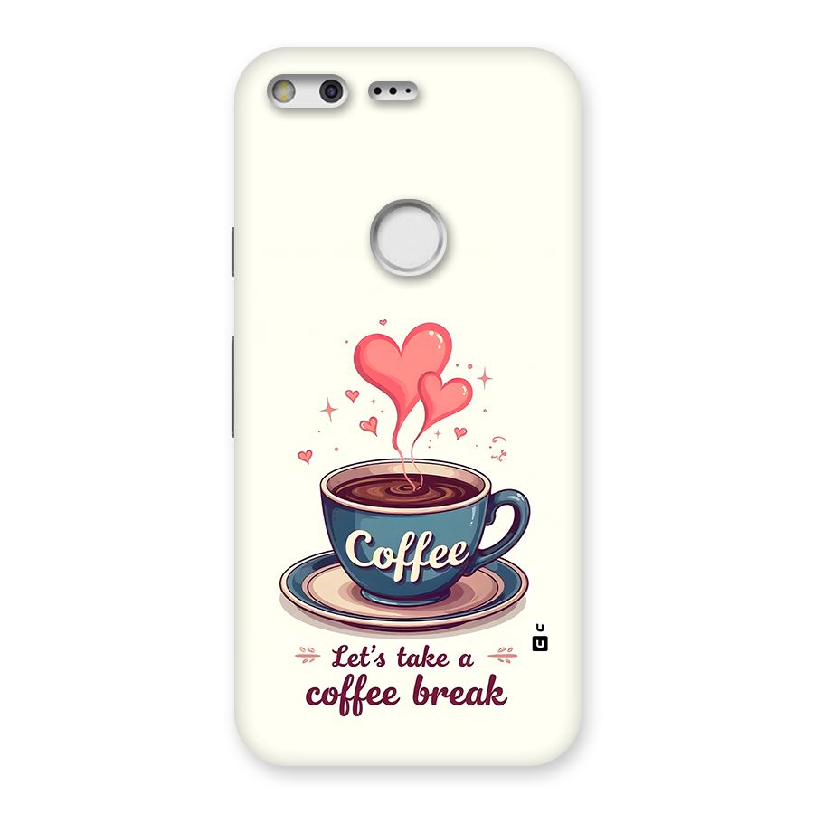 Love Coffee Break Back Case for Google Pixel