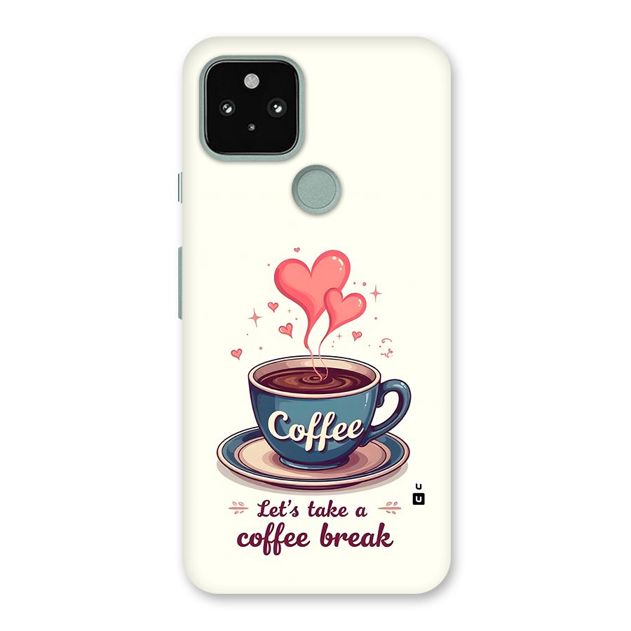 Love Coffee Break Back Case for Google Pixel 5