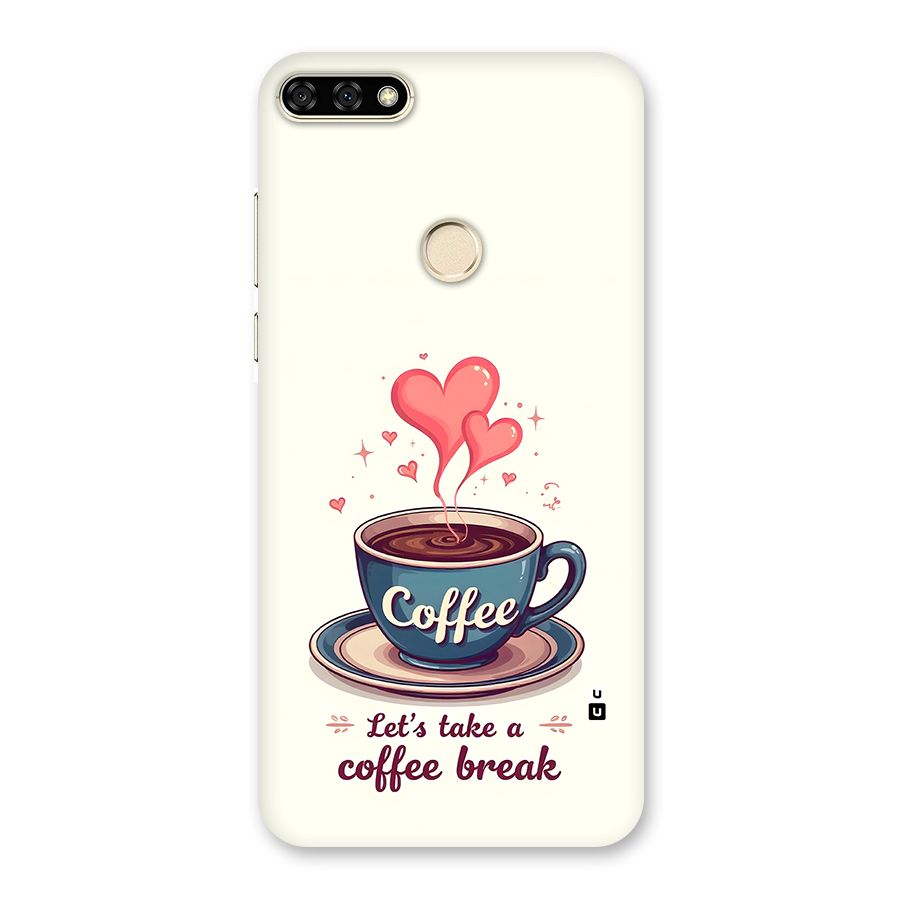 Love Coffee Break Back Case for Honor 7A