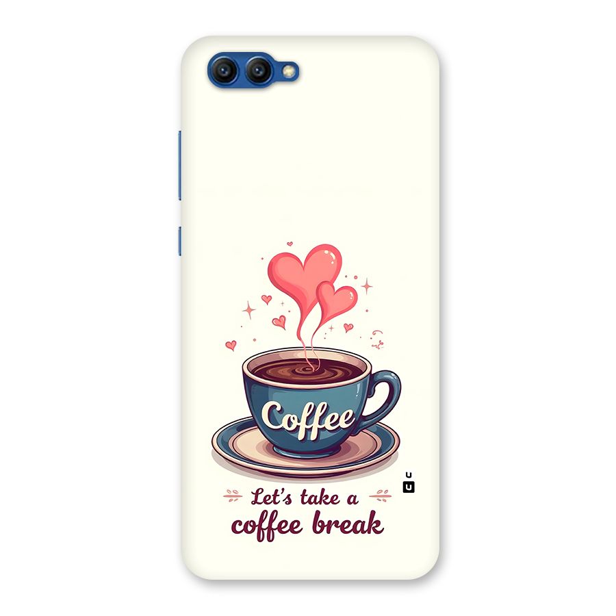 Love Coffee Break Back Case for Honor View 10