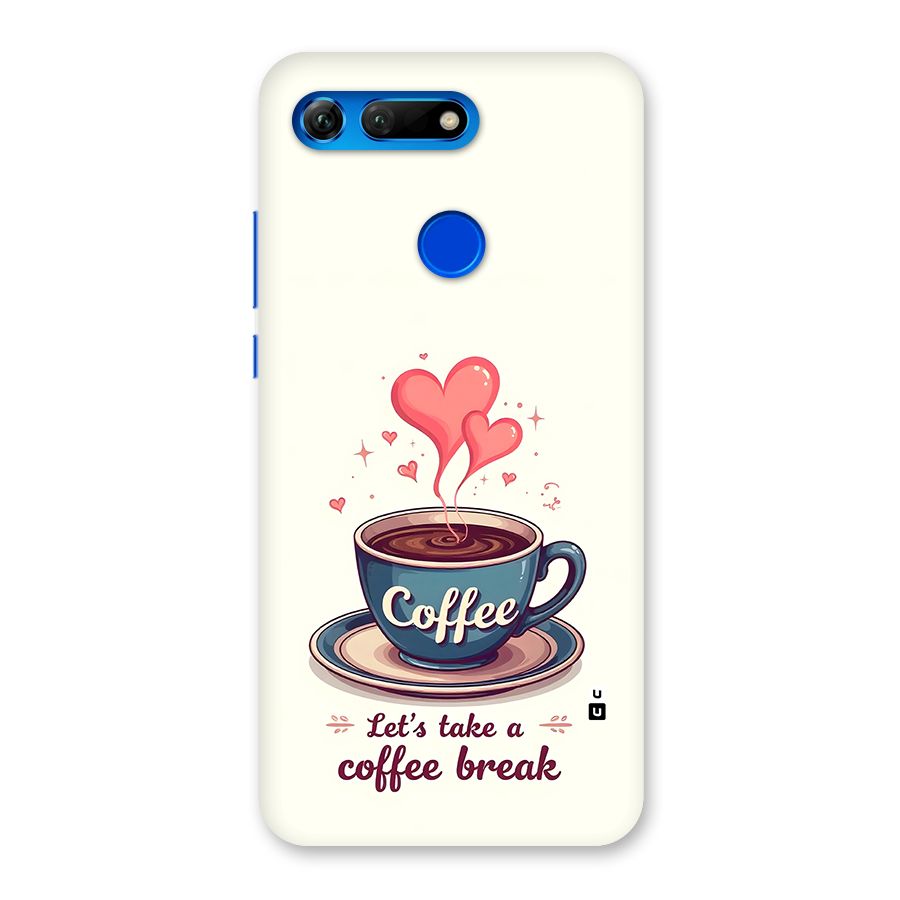 Love Coffee Break Back Case for Honor View 20