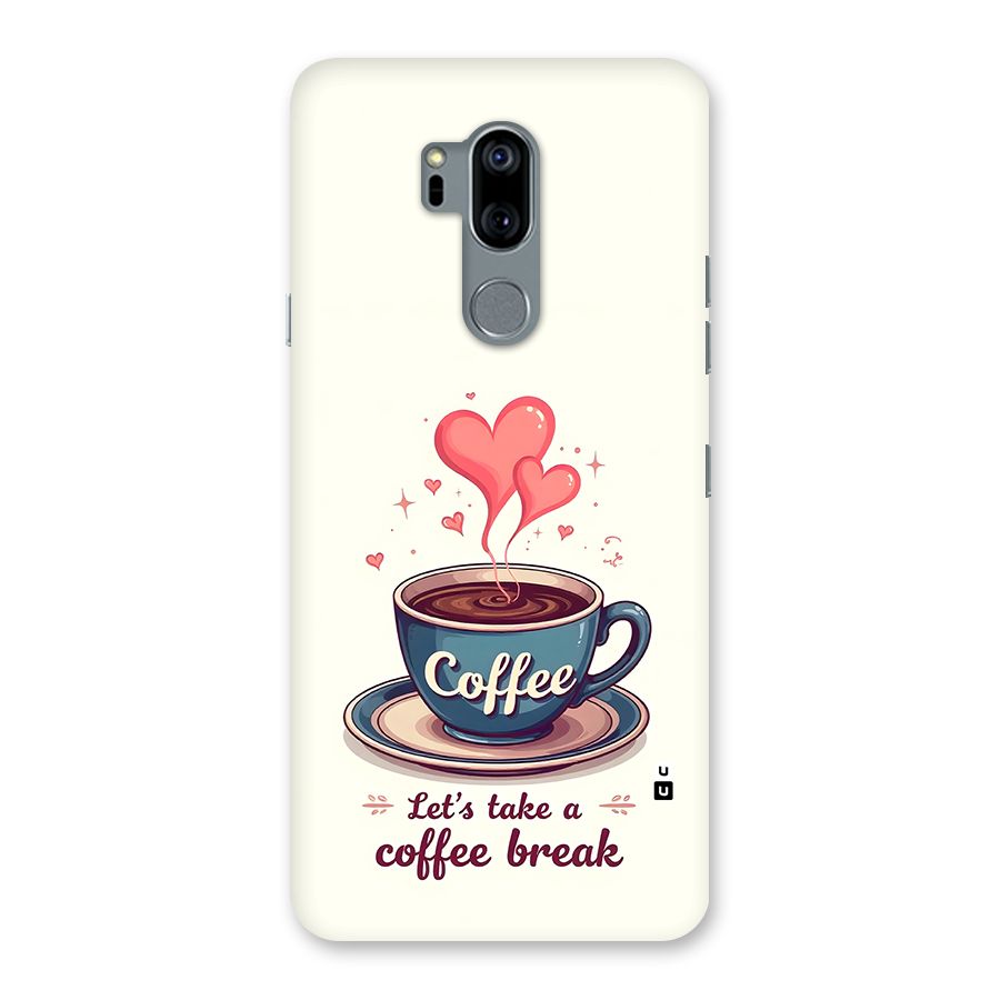 Love Coffee Break Back Case for LG G7