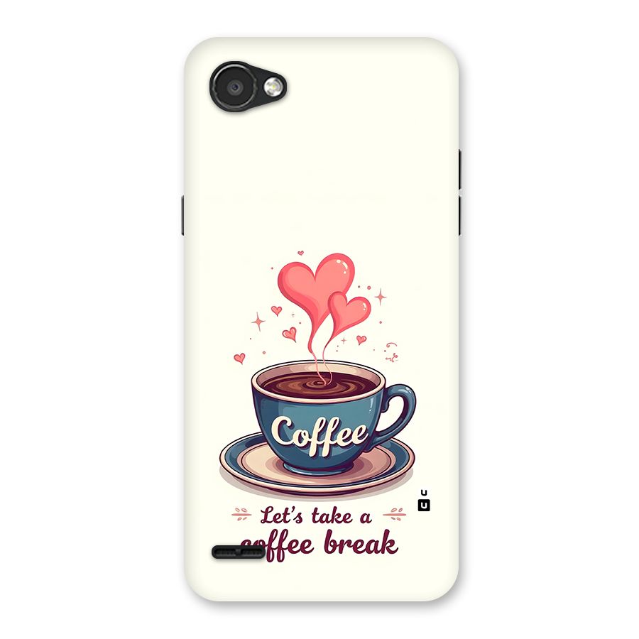 Love Coffee Break Back Case for LG Q6