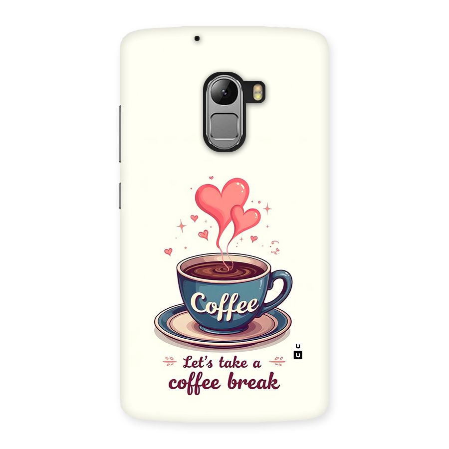 Love Coffee Break Back Case for Lenovo K4 Note
