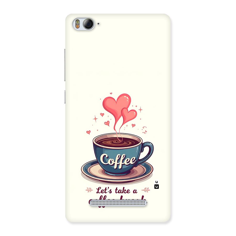 Love Coffee Break Back Case for Mi4i
