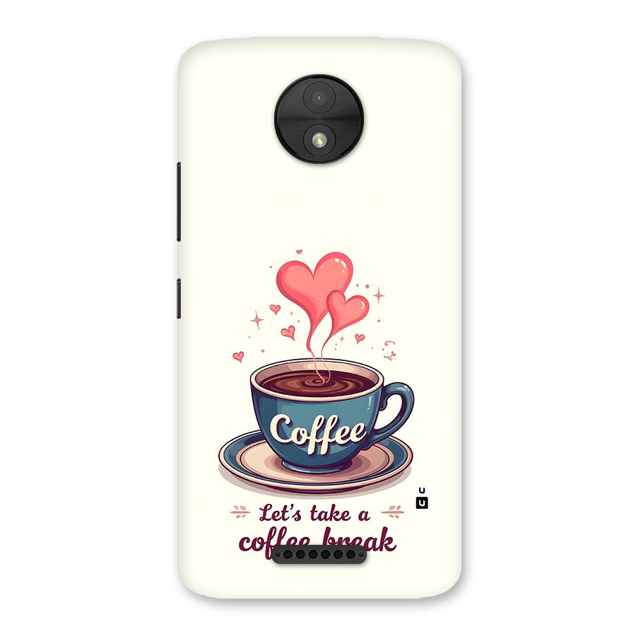 Love Coffee Break Back Case for Moto C