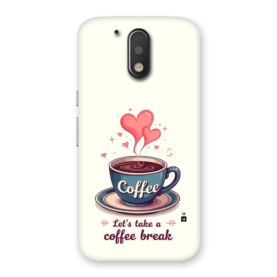 Love Coffee Break Back Case for Moto G4 Plus