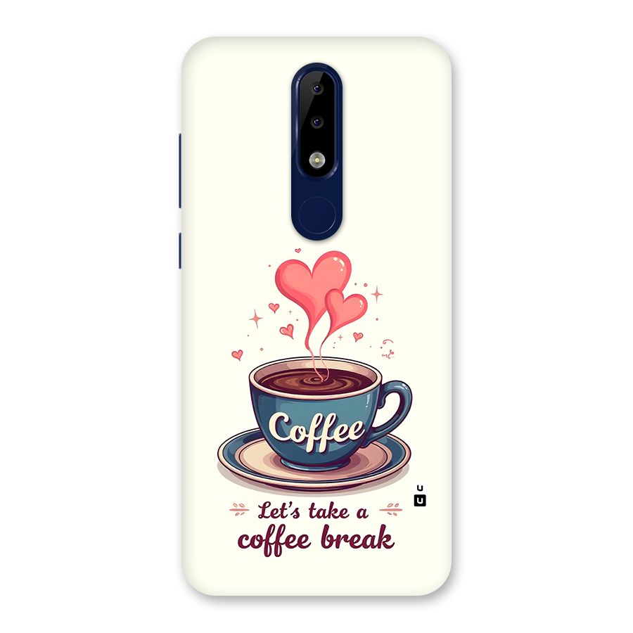 Love Coffee Break Back Case for Nokia 5.1 Plus
