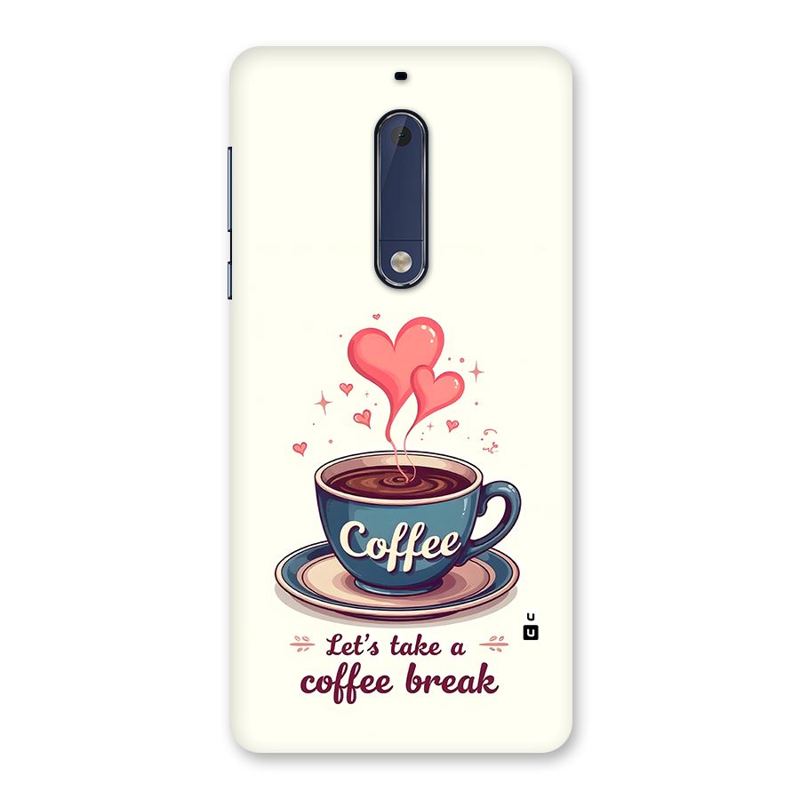 Love Coffee Break Back Case for Nokia 5